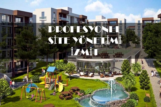Profesyonel Site Yönetimi İzmit Kocaeli