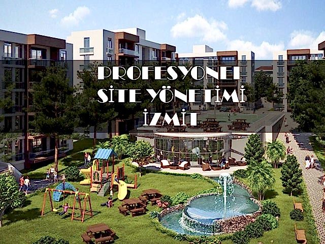 Profesyonel Site Yönetimi İzmit Kocaeli